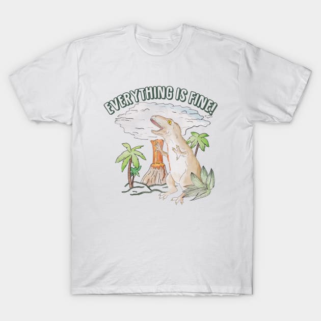 Everything is fine! Dino meltdown 2020 watercolor funny scene T-Shirt by wanderinglaur